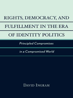 cover image of Rights, Democracy, and Fulfillment in the Era of Identity Politics